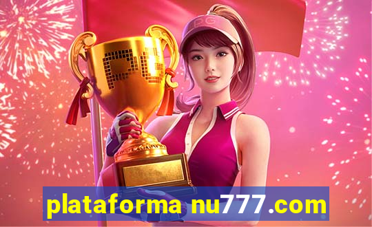 plataforma nu777.com